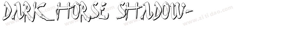 Dark Horse Shadow字体转换